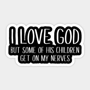 I love god Sticker